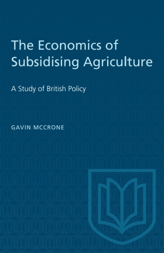 Cover image: The Economics of Subsidising Agriculture 1st edition 9781487581077