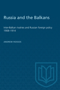 Cover image: Russia and the Balkans 1st edition 9781487581169