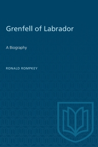 Cover image: Grenfell of  Labrador 1st edition 9780802077882