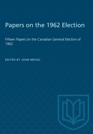 Cover image: Papers on the 1962 Election 1st edition 9781487581466
