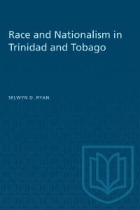 表紙画像: Race and Nationalism in Trinidad and Tobago 1st edition 9781487582081