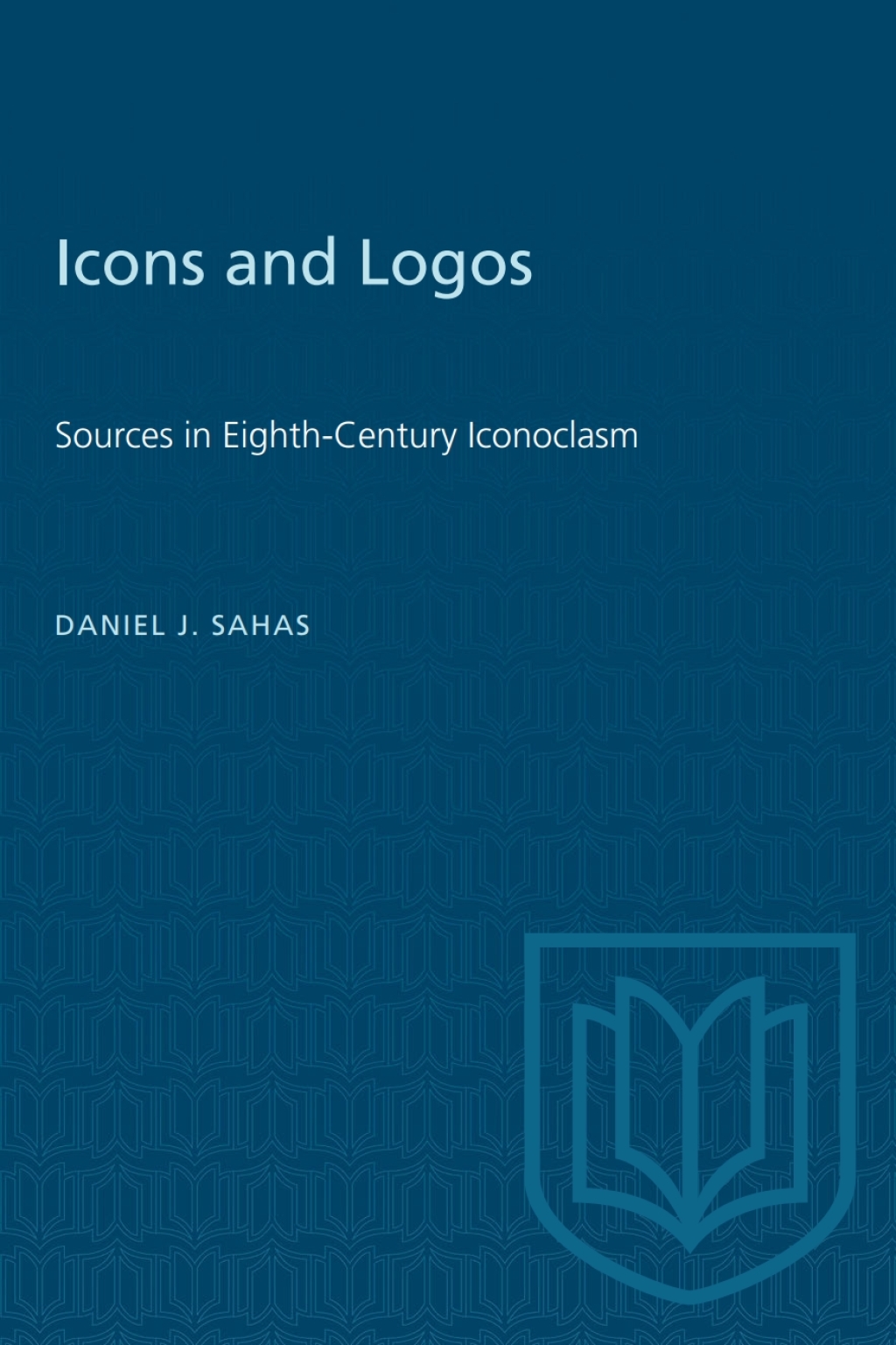 Icons and Logos Sources in Eighth-Century Iconoclasm 1st Edition