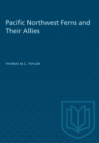 Cover image: Pacific Northwest Ferns and Their Allies 1st edition 9781487582562