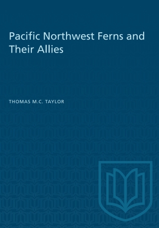 Cover image: Pacific Northwest Ferns and Their Allies 1st edition 9781487582562