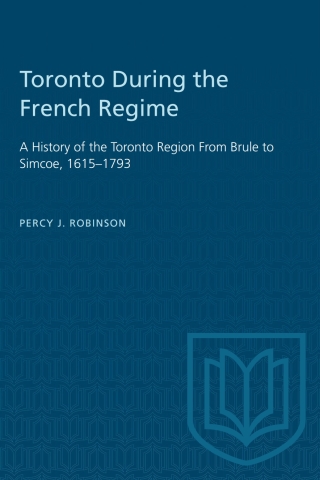 Cover image: Toronto During the French Regime 1st edition 9781487573249