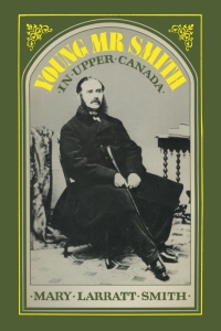 Cover image: Young Mr Smith in Upper Canada 1st edition 9781487571696