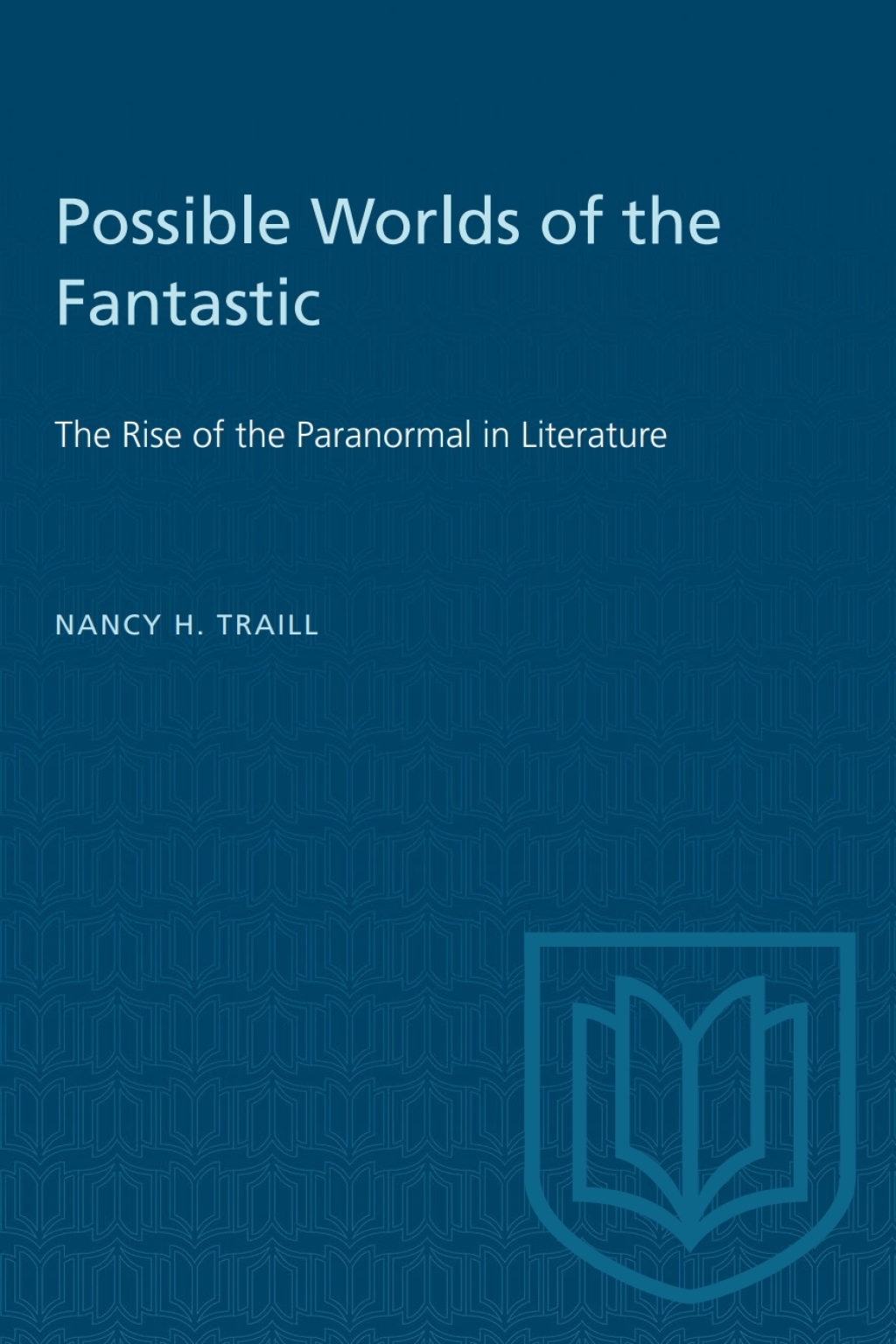 Possible Worlds of the Fantastic The Rise of the Paranormal in Literature 1st Edition