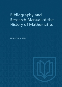 Cover image: Bibliography and Research Manual of the History of Mathematics 1st edition 9781487587185