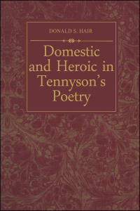 表紙画像: Domestic and Heroic in Tennyson's Poetry 1st edition 9781487591250