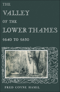 Cover image: The Valley of the Lower Thames 1640 to 1850 1st edition 9781442611368