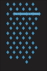 Cover image: The University as Publisher 1st edition 9781487591366