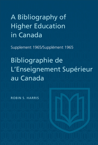 Cover image: Supplement 1965 to A Bibliography of Higher Education in Canada / Supplément 1965 de Bibliographie de L'Enseighnement Supérieur au Canada 1st edition 9781487591403