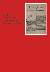 Cover image: The History of the Pioneer German Language Press of Ontario, 1835-1918 1st edition 9780802015792