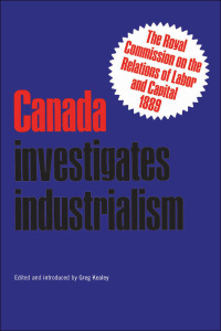 Cover image: Canada Investigates Industrialism 1st edition 9780802061812