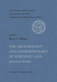 Cover image: The Archaeology and Geomorphology of Northern Asia 1st edition 9781487592530