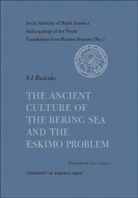 Cover image: The Ancient Culture of the Bering Sea and the Eskimo Problem No. 1 1st edition 9781487592578