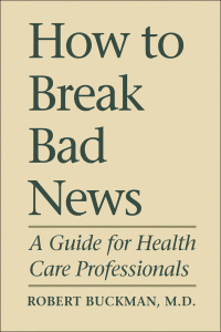 Cover image: How To Break Bad News 1st edition 9780802067906