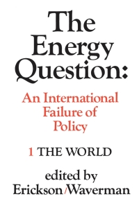 Cover image: The Energy Question Volume One: The World 1st edition 9780802062383