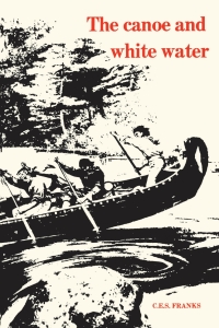 Cover image: The Canoe and White Water 1st edition 9780802062949