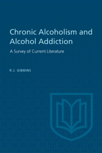 Cover image: Chronic Alcoholism and Alcohol Addiction 1st edition 9781487598990