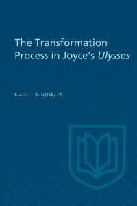 Imagen de portada: The Transformation Process in Joyce's Ulysses 1st edition 9781487599102