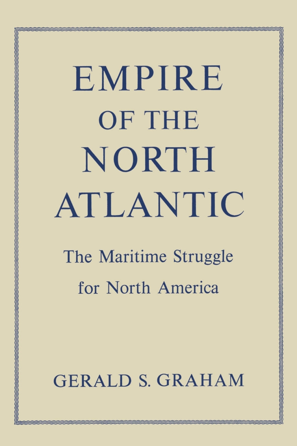 Empire of the North Atlantic The Maritime Struggle for North America 1st Edition
