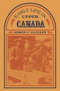 Cover image: Early Life in Upper Canada 1st edition 9781487599355