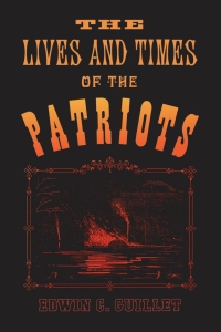 Cover image: The Lives and Times of the Patriots 1st edition 9780802060884