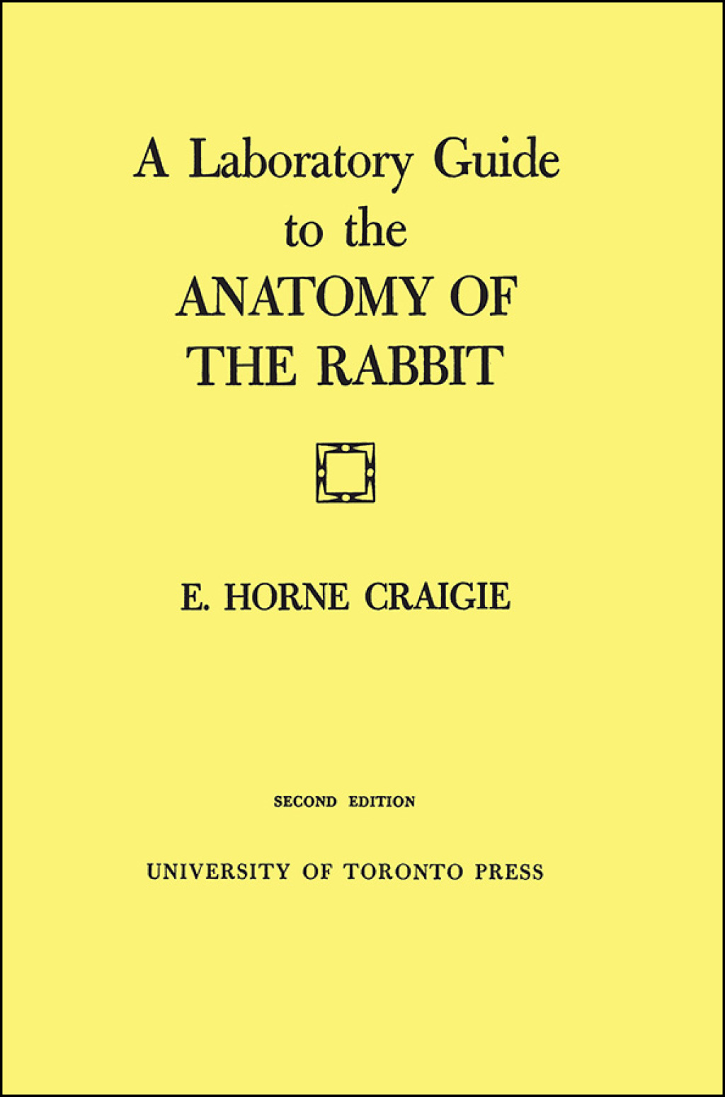 A Laboratory Guide to the Anatomy of The Rabbit 2nd Edition
