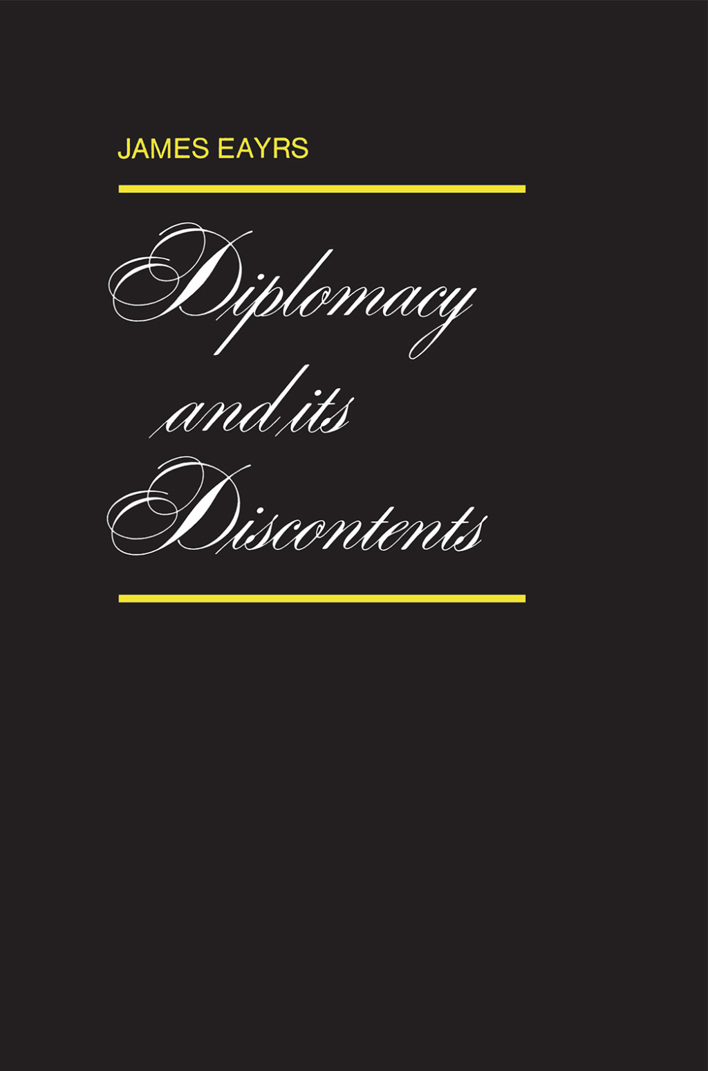 Diplomacy and its Discontents 1st Edition