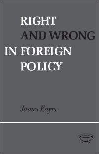 Cover image: Right and Wrong in Foreign Policy 1st edition 9781487598266