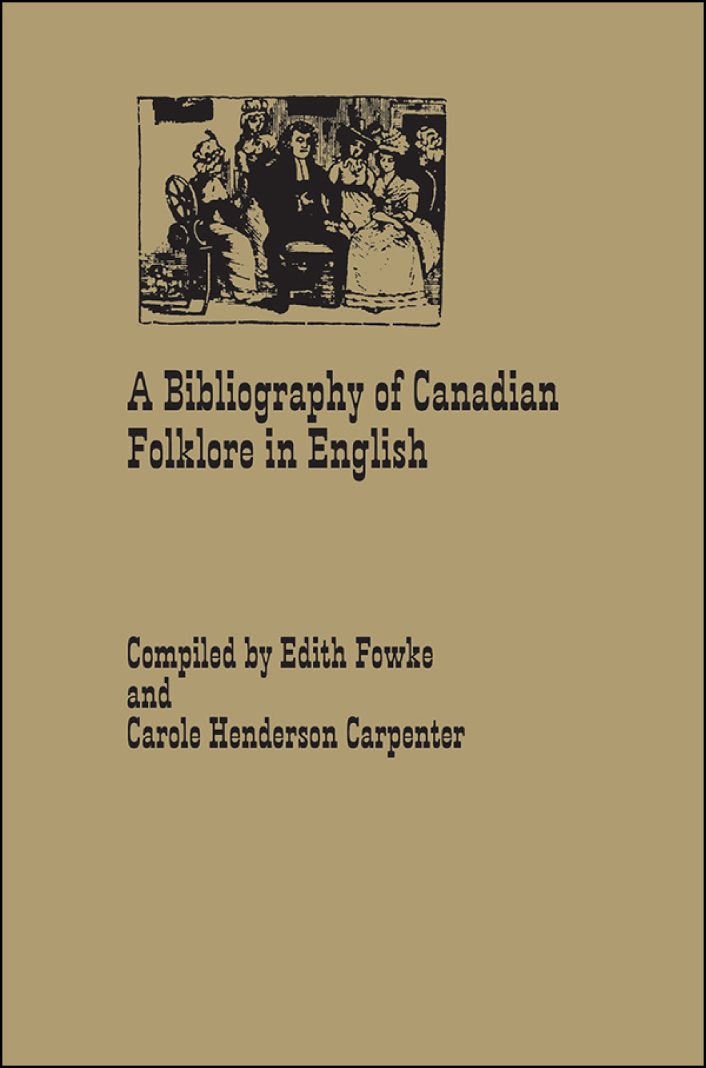 A Bibliography of Canadian Folklore in English 1st Edition