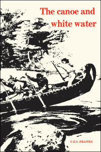 Cover image: The Canoe and White Water 1st edition 9780802062949