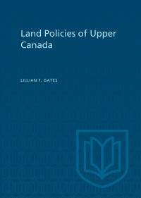 Cover image: Land Policies of Upper Canada 1st edition 9781487598914