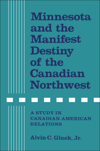 Cover image: Minnesota and the Manifest Destiny of the Canadian Northwest 1st edition 9781487599058
