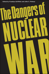 Cover image: The Dangers of Nuclear War 1st edition 9780802063892