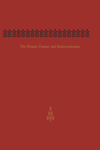 Cover image: The Pioneer Farmer and Backwoodsman 1st edition 9781487599362