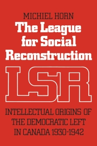 Omslagafbeelding: The League for Social Reconstruction 1st edition 9781487591816