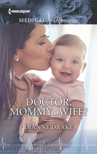 Immagine di copertina: Doctor, Mommy . . . Wife? 9780373011247