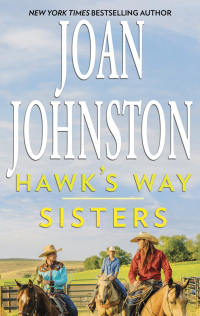 Omslagafbeelding: Hawk's Way: Sisters 9781488026362