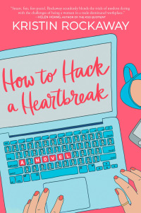 Imagen de portada: How to Hack a Heartbreak 9781525834257