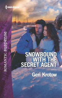 Titelbild: Snowbound with the Secret Agent 9781335661821