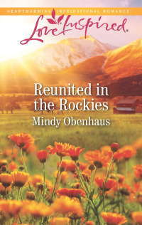 Cover image: Reunited in the Rockies 9781335479402