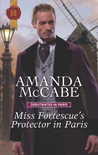 表紙画像: Miss Fortescue's Protector in Paris 9781335635112