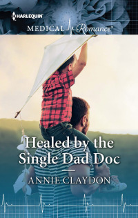 Cover image: Healed by the Single Dad Doc 9781335663368