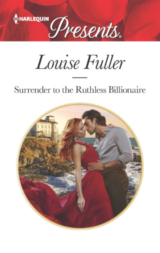 صورة الغلاف: Surrender to the Ruthless Billionaire 9781335419385