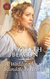 Cover image: A Wedding for the Scandalous Heiress 9781335522702