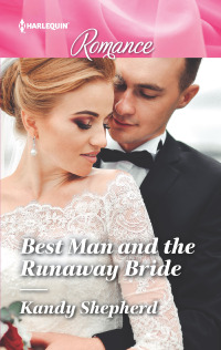 表紙画像: Best Man and the Runaway Bride 9781335135216