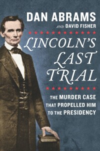 Omslagafbeelding: Lincoln's Last Trial 9781335424693