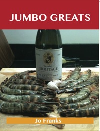 Cover image: Jumbo Greats: Delicious Jumbo Recipes, The Top 75 Jumbo Recipes 9781486460397